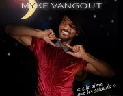  Myke Vangout - Présentation Elle Aime Que Les Salauds 06 Mai 2021